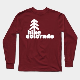 Hike Colorado Long Sleeve T-Shirt